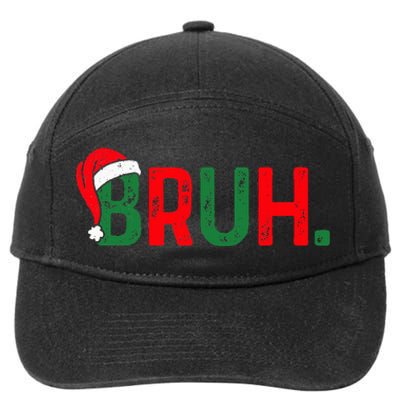 Bruh Funny Saying Bro Ns Christmas Pajamas Xmas 7-Panel Snapback Hat