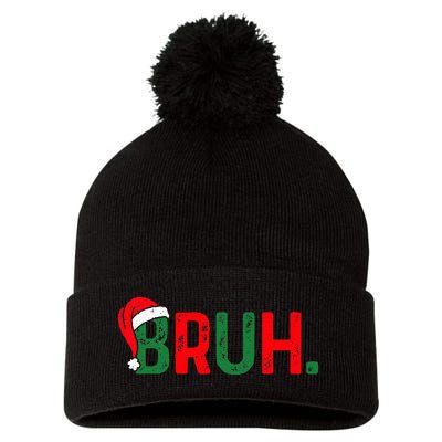 Bruh Funny Saying Bro Ns Christmas Pajamas Xmas Pom Pom 12in Knit Beanie