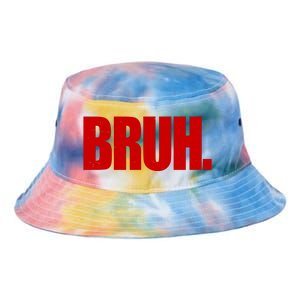 Bruh Funny Saying Tie Dye Newport Bucket Hat