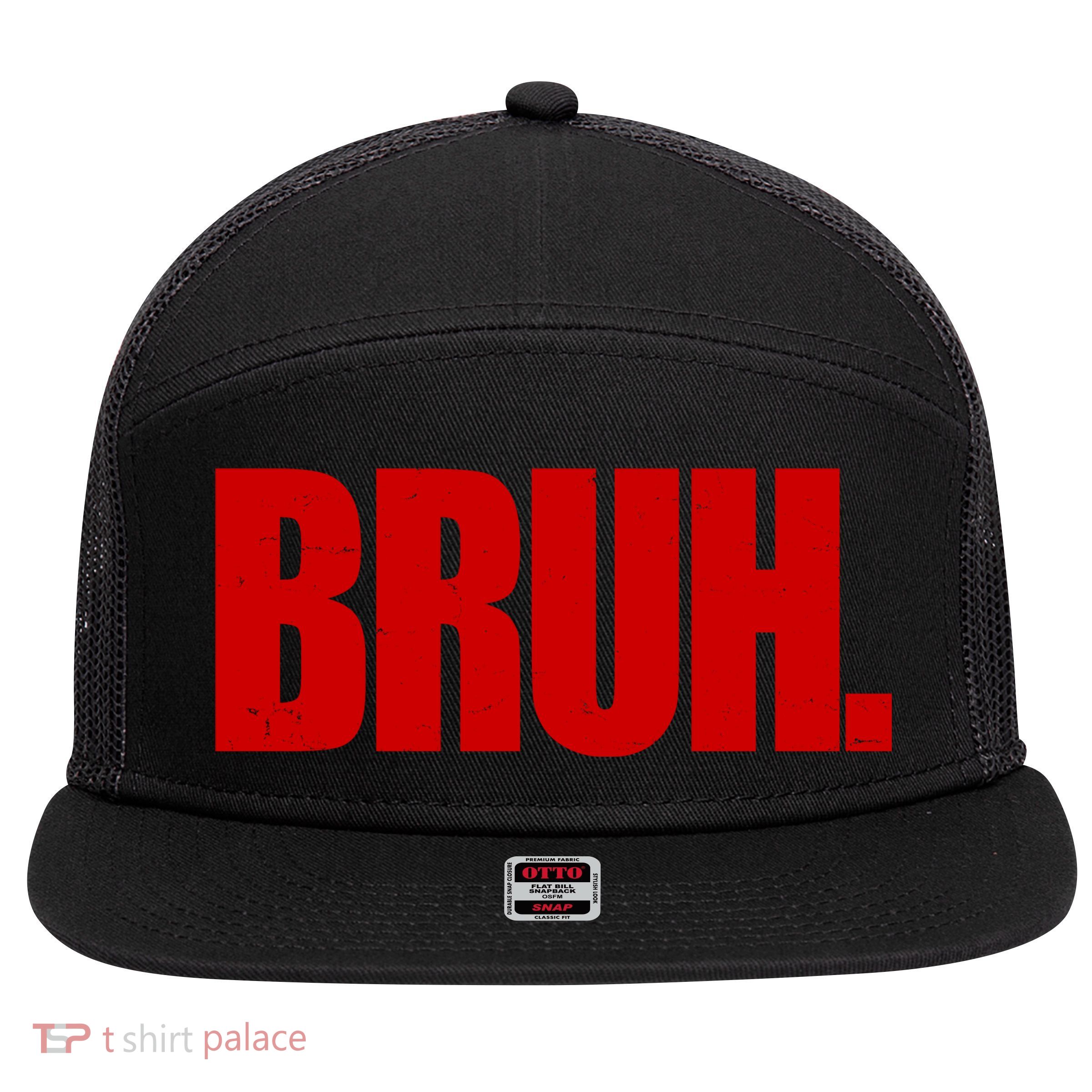 Bruh Funny Saying 7 Panel Mesh Trucker Snapback Hat