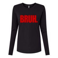 Bruh Funny Saying Womens Cotton Relaxed Long Sleeve T-Shirt