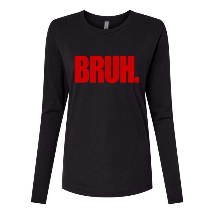 Bruh Funny Saying Womens Cotton Relaxed Long Sleeve T-Shirt