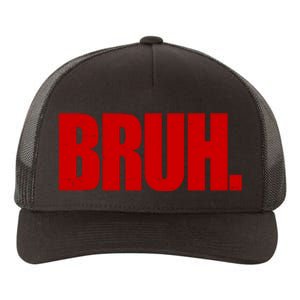 Bruh Funny Saying Yupoong Adult 5-Panel Trucker Hat