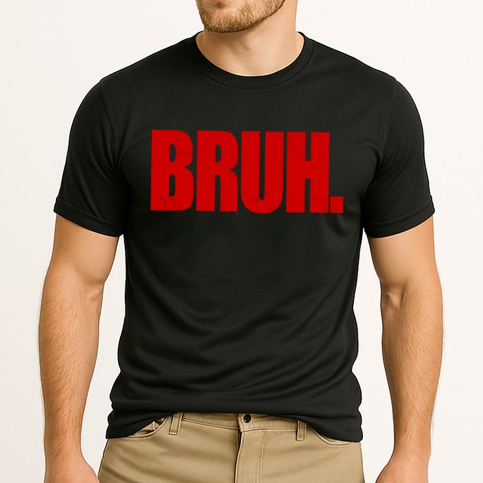 Bruh Funny Saying Cooling Performance Crew T-Shirt