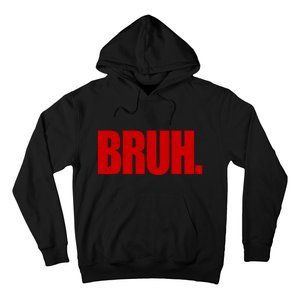 Bruh Funny Saying Hoodie