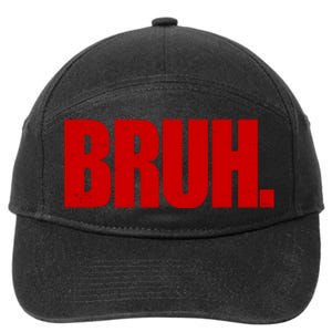 Bruh Funny Saying 7-Panel Snapback Hat