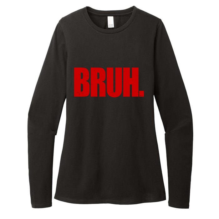 Bruh Funny Saying Womens CVC Long Sleeve Shirt