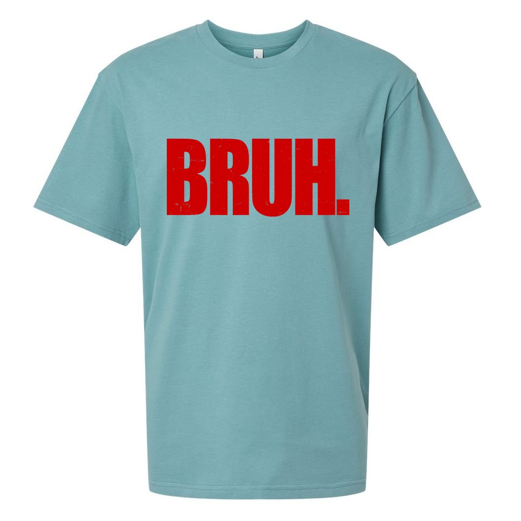 Bruh Funny Saying Sueded Cloud Jersey T-Shirt