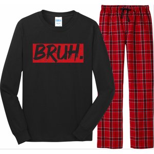 Bruh Funny Saying Meme Bro Mom Slang Long Sleeve Pajama Set