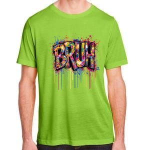 Bruh Funny Saying Meme Graffiti Aesthetic Bruh Funny Gift Adult ChromaSoft Performance T-Shirt