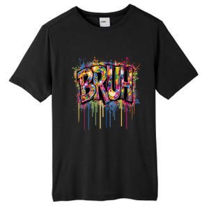 Bruh Funny Saying Meme Graffiti Aesthetic Bruh Funny Gift Tall Fusion ChromaSoft Performance T-Shirt