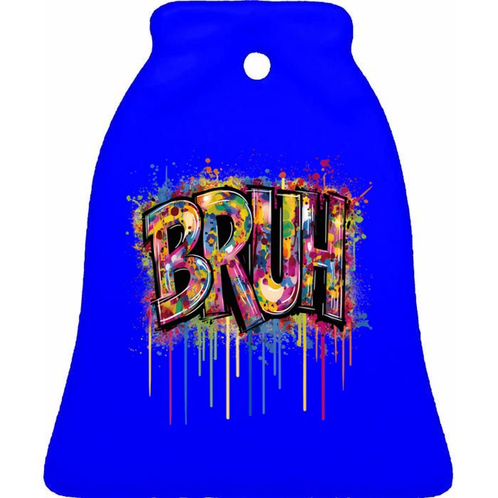 Bruh Funny Saying Meme Graffiti Aesthetic Bruh Funny Gift Ceramic Bell Ornament