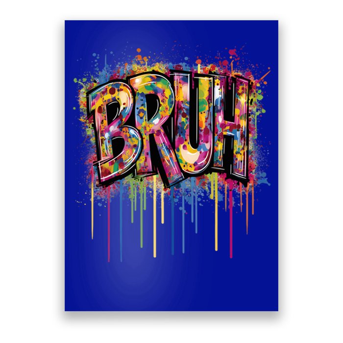 Bruh Funny Saying Meme Graffiti Aesthetic Bruh Funny Gift Poster