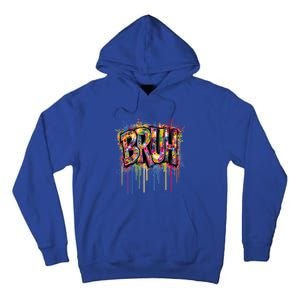 Bruh Funny Saying Meme Graffiti Aesthetic Bruh Funny Gift Tall Hoodie