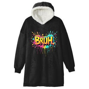 Bruh Funny Saying Meme Bro Teen Slang Hooded Wearable Blanket