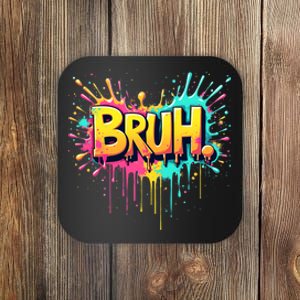 Bruh Funny Saying Meme Bro Teen Slang Coaster