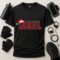 Bruh Funny Saying Bro Christmas Holiday Performance Shirt