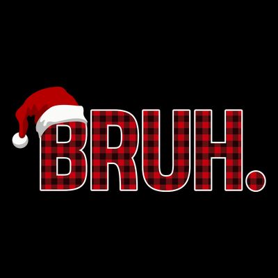 Bruh Funny Saying Bro Christmas Holiday T-Shirt