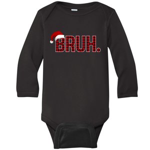 Bruh Funny Saying Bro Christmas Holiday Baby Long Sleeve Bodysuit