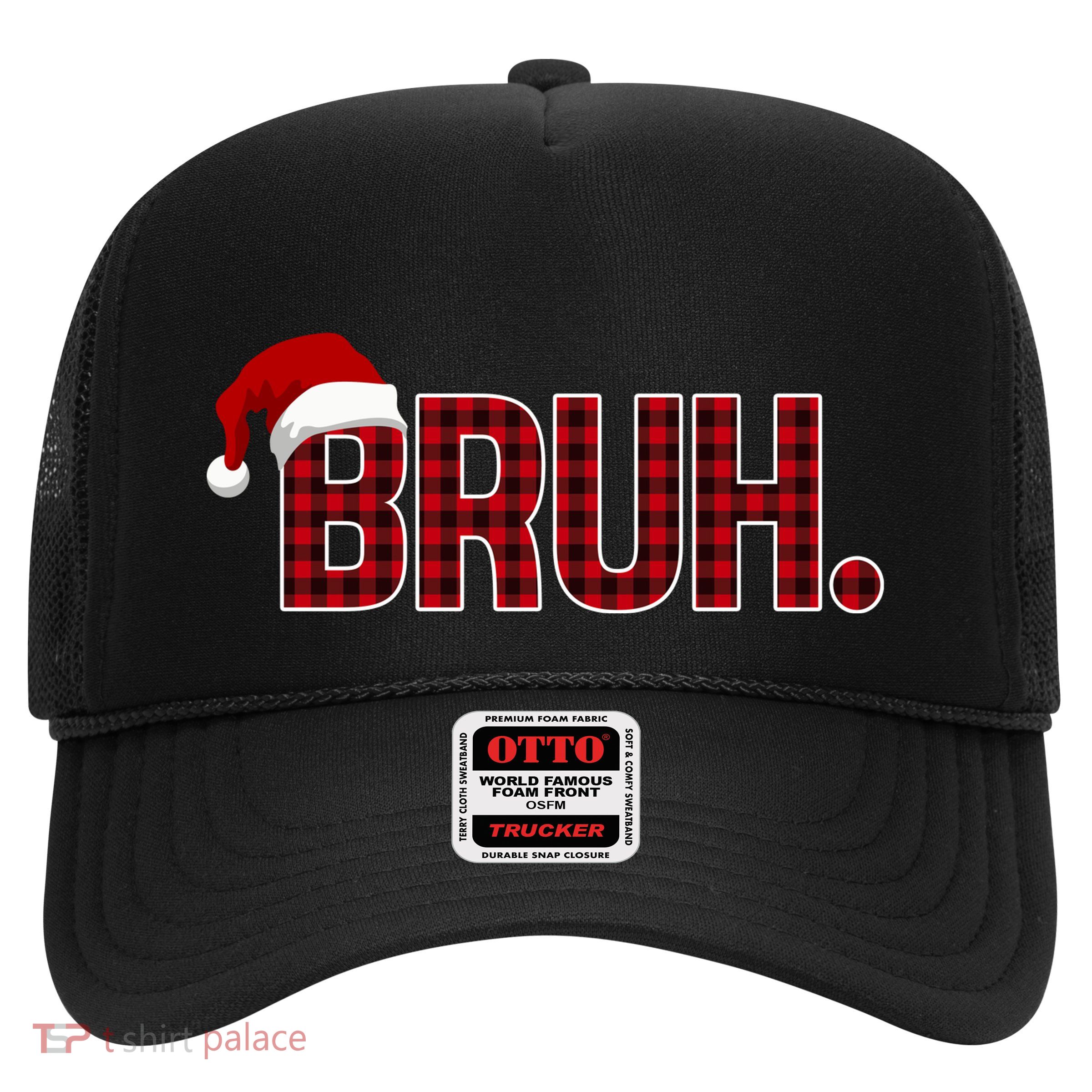 Bruh Funny Saying Bro Christmas Holiday Trucker Hat