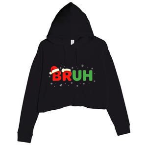 Bruh Funny Saying Meme Bro Boy Christmas Crop Fleece Hoodie