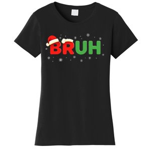 Bruh Funny Saying Meme Bro Boy Christmas Women's T-Shirt