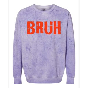 Bruh Funny Saying Teens Brother Meme Slang Colorblast Crewneck Sweatshirt