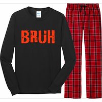 Bruh Funny Saying Teens Brother Meme Slang Long Sleeve Pajama Set