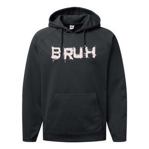 Bruh Funny Saying Meme Slang Bro Ns Performance Fleece Hoodie