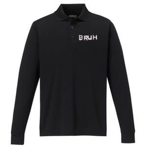 Bruh Funny Saying Meme Slang Bro Ns Performance Long Sleeve Polo