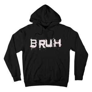 Bruh Funny Saying Meme Slang Bro Ns Hoodie