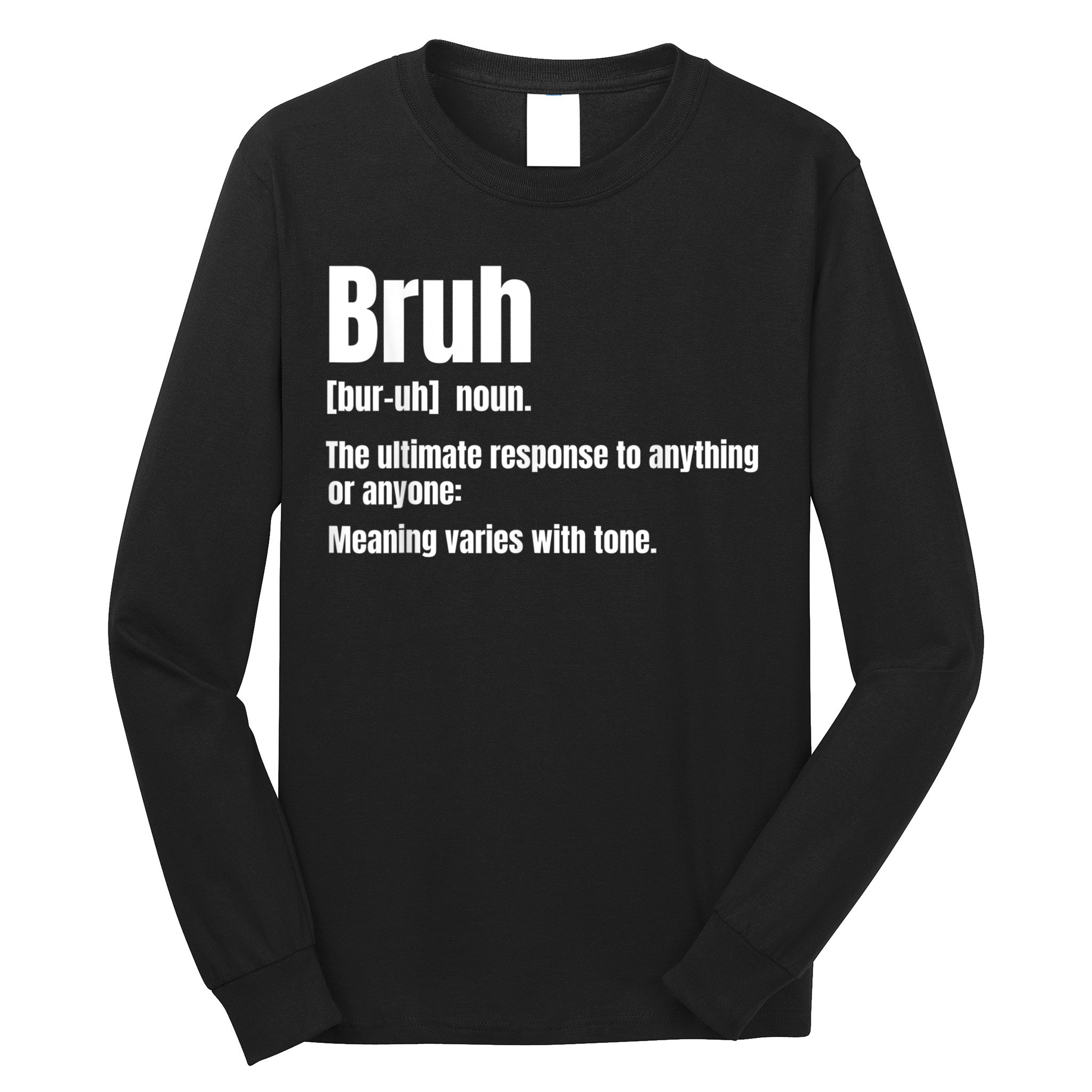 Bruh Funny Saying Sarcastic Novelty Letter Graphic Casual Long Sleeve Shirt