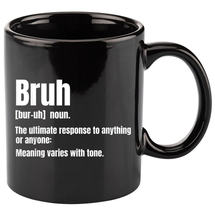 Bruh Funny Saying Sarcastic Novelty Letter Graphic Casual 11oz C Handle Ceramic Mug
