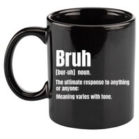 Bruh Funny Saying Sarcastic Novelty Letter Graphic Casual 11oz C Handle Ceramic Mug