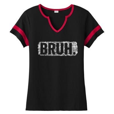 Bruh Funny Saying Meme Bro Mom Slang Teens Ladies Halftime Notch Neck Tee