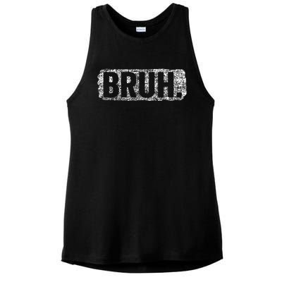 Bruh Funny Saying Meme Bro Mom Slang Teens Ladies PosiCharge Tri-Blend Wicking Tank