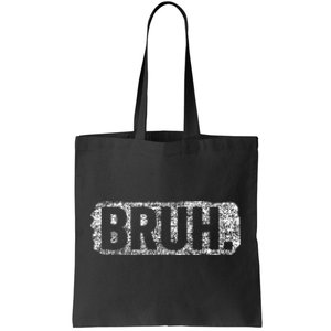 Bruh Funny Saying Meme Bro Mom Slang Teens Tote Bag