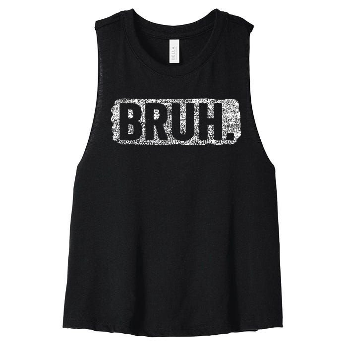 Bruh Funny Saying Meme Bro Mom Slang Teens Women's Racerback Cropped Tank