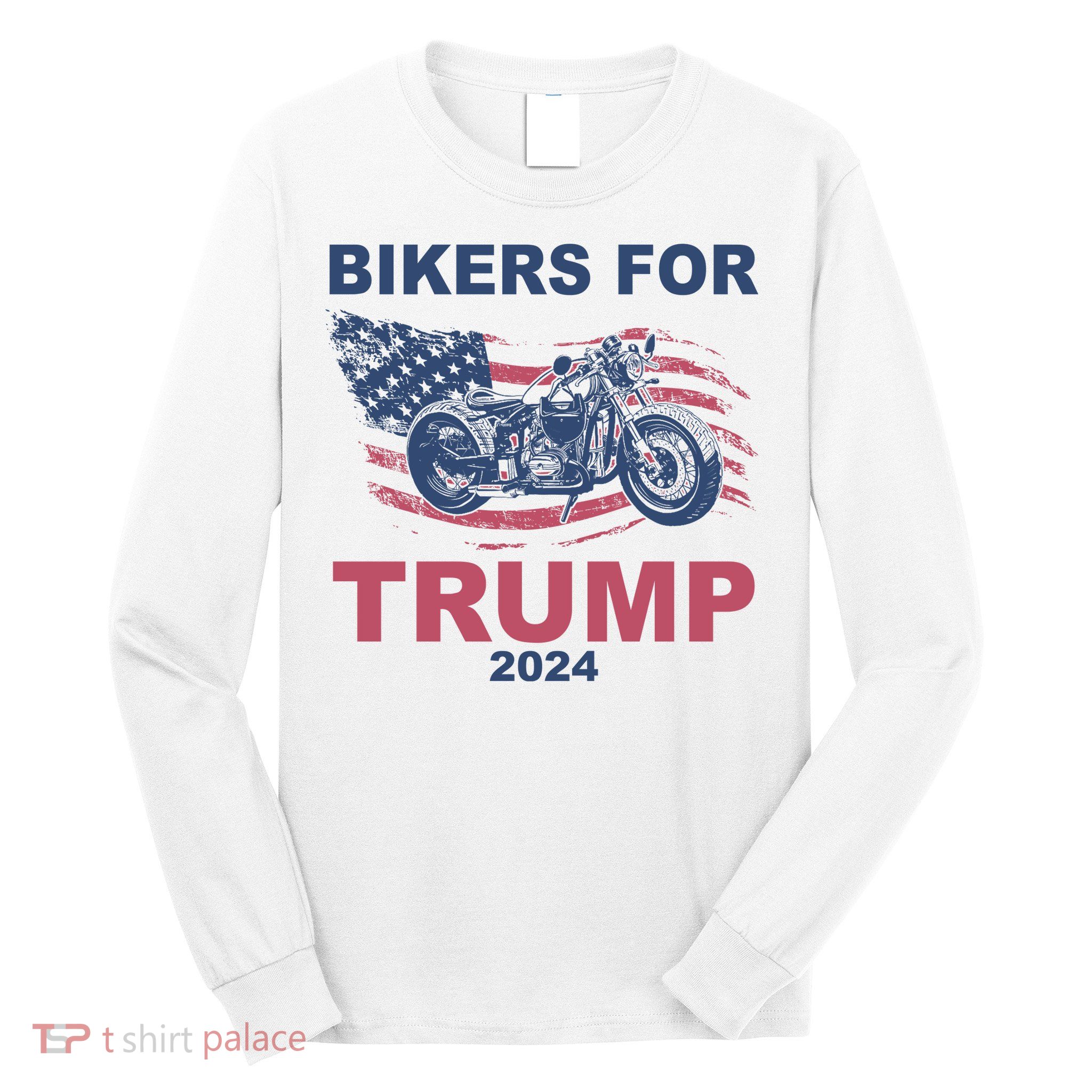 Bikers For Trump 2024 United States Long Sleeve Shirt