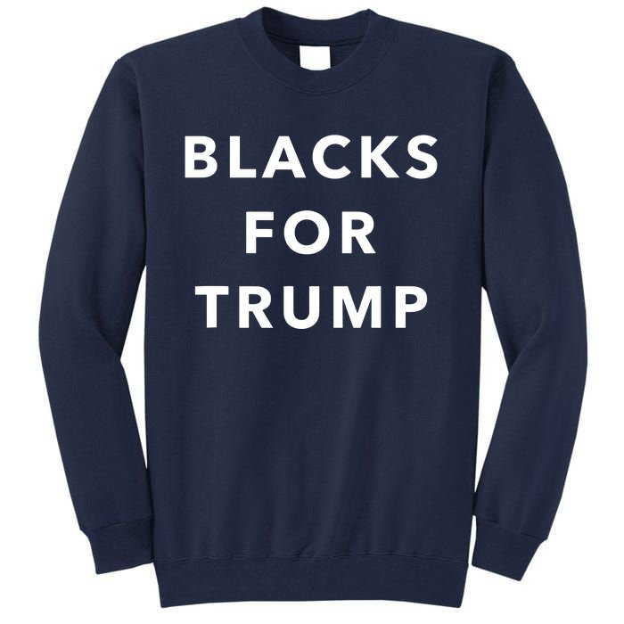 Blacks For Trump Tall Sweatshirt