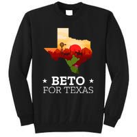 Beto For Texas Beto For Governor Tall Sweatshirt