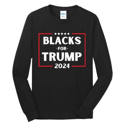 Blacks For Trump 2024 Donald Trump 2024 Tall Long Sleeve T-Shirt