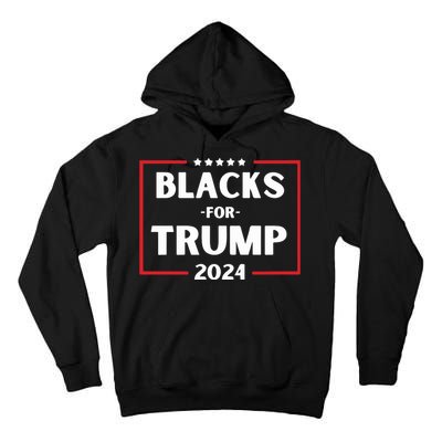 Blacks For Trump 2024 Donald Trump 2024 Tall Hoodie