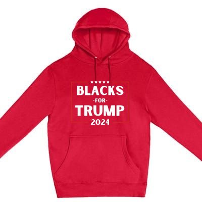 Blacks For Trump 2024 Donald Trump 2024 Premium Pullover Hoodie