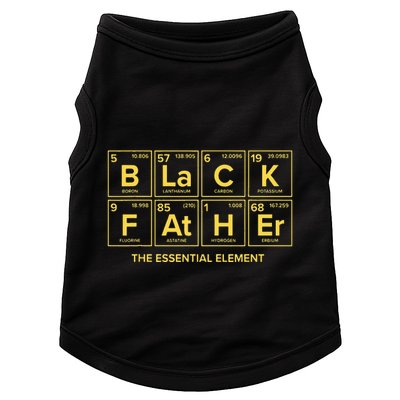 Black Father The Essential Element Dad Chemistry Science Doggie Tank