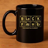 Black Father The Essential Element Dad Chemistry Science 11oz C Handle Ceramic Mug