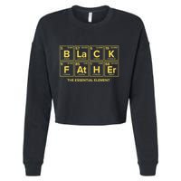 Black Father The Essential Element Dad Chemistry Science Cropped Pullover Crew