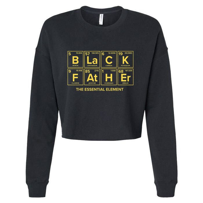 Black Father The Essential Element Dad Chemistry Science Cropped Pullover Crew