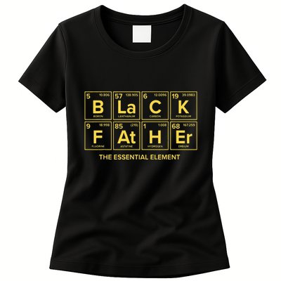 Black Father The Essential Element Dad Chemistry Science Womens T-Shirt