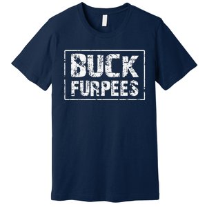 Buck Furpees T Funny Workout Gym Birthday Gifts For M Premium T-Shirt